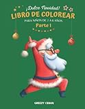 ¡Dulce Navidad! Libro de colorear para niños de 2 a 6 años (Parte I)