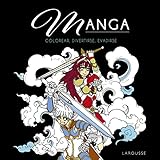 Manga: Colorear, divertirse y evadirse (LAROUSSE - Libros Ilustrados/ Prácticos - Ocio y naturaleza - Ocio)